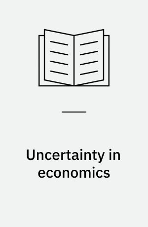 Uncertainty in economics : readings and exercises