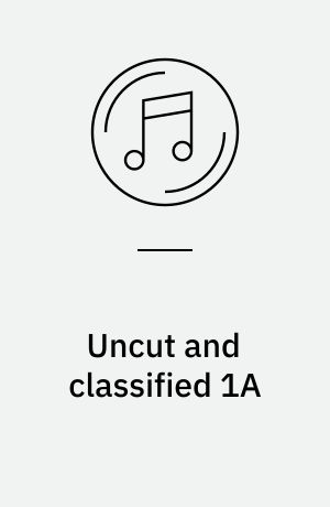 Uncut and classified 1A
