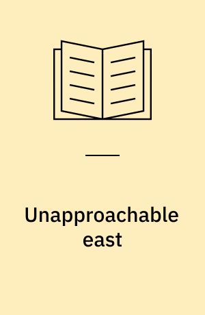 Unapproachable east