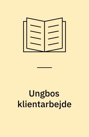 Ungbos klientarbejde
