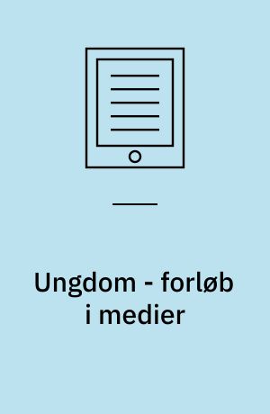 Ungdom - forløb i medier