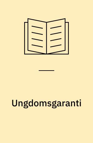 Ungdomsgaranti: Alternativ undervisning : dele af en helhed : artikler