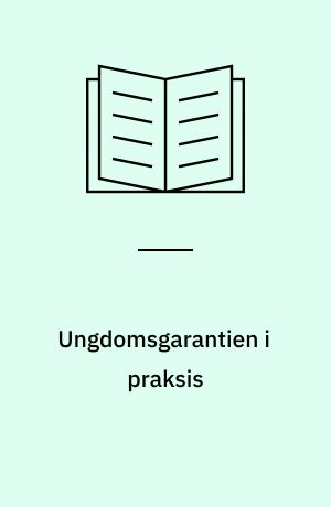 Ungdomsgarantien i praksis