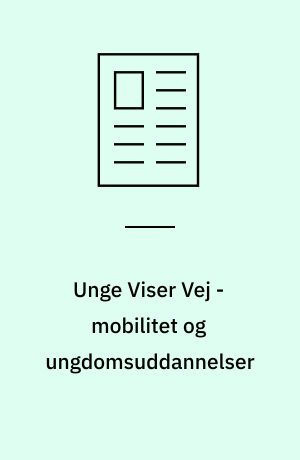 Unge Viser Vej - mobilitet og ungdomsuddannelser