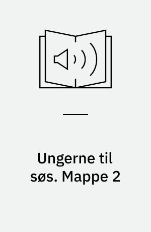Ungerne til søs. Mappe 2