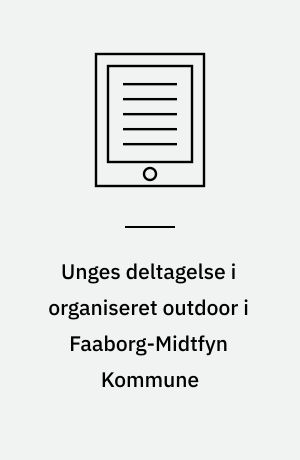 Unges deltagelse i organiseret outdoor i Faaborg-Midtfyn Kommune