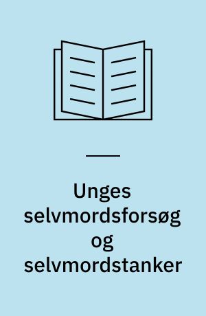 Unges selvmordsforsøg og selvmordstanker