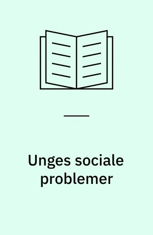 Unges sociale problemer : en forskningsoversigt