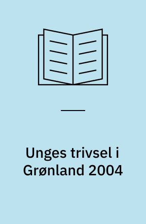 Unges trivsel i Grønland 2004