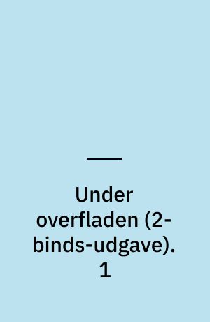 Under overfladen : dansk for udlændinge. 1