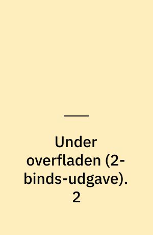 Under overfladen : dansk for udlændinge. 2