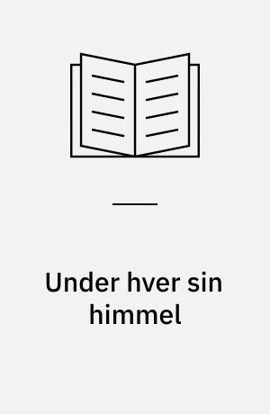 Under hver sin himmel
