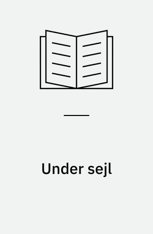 Under sejl : mod nye horisonter : klasse 7-gym.