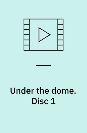 Under the dome. Disc 1 (Stor skrift)