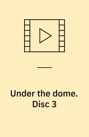 Under the dome. Disc 3 (Stor skrift)