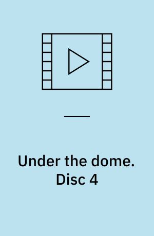 Under the dome. Disc 4 (Stor skrift)