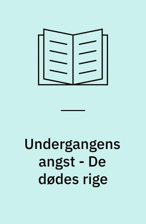 Undergangens angst - De dødes rige