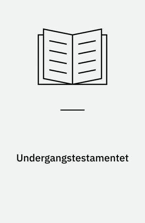 Undergangstestamentet : digte