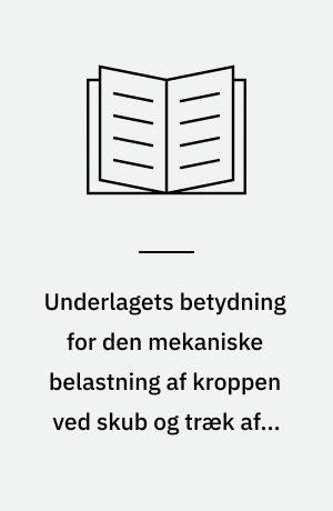 Underlagets betydning for den mekaniske belastning af kroppen ved skub og træk af 2 hjuls containere