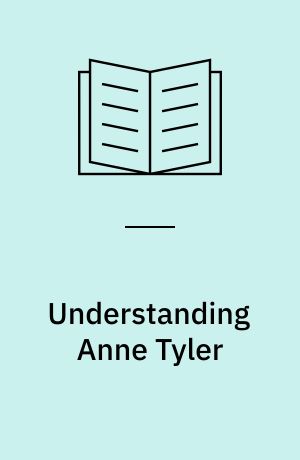 Understanding Anne Tyler