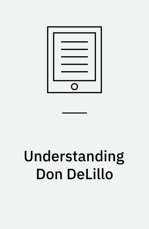 Understanding Don DeLillo