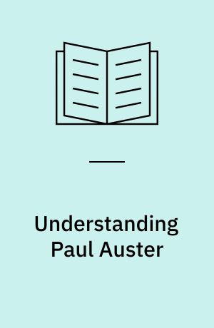 Understanding Paul Auster