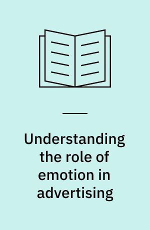 Understanding the role of emotion in advertising