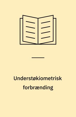 Understøkiometrisk forbrænding
