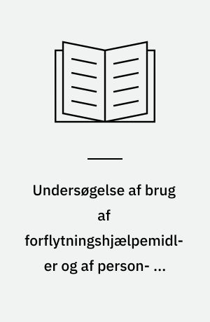 Undersøgelse af brug af forflytningshjælpemidler og af person- og omgivelsesfaktorer associeret hertil
