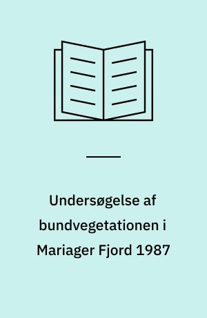 Undersøgelse af bundvegetationen i Mariager Fjord 1987
