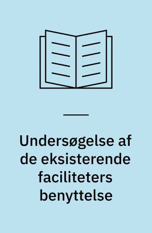 Undersøgelse af de eksisterende faciliteters benyttelse : resultater fra kameramålinger i udvalgte idrætshaller