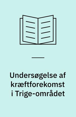 Undersøgelse af kræftforekomst i Trige-området