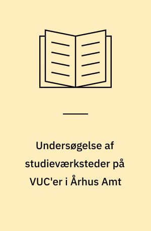 Undersøgelse af studieværksteder på VUC'er i Århus Amt : - hvis det skal bruges til andet end frivillig lektiehjælp