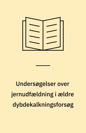 Undersøgelser over jernudfældning i ældre dybdekalkningsforsøg