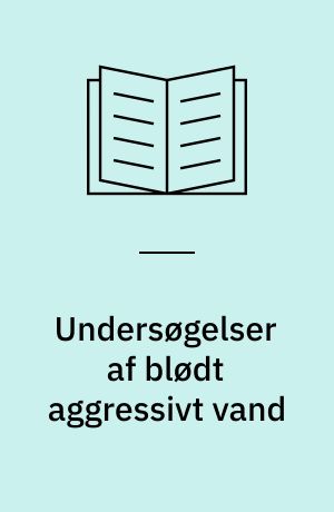 Undersøgelser af blødt aggressivt vand