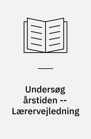 Undersøg årstiden -- Lærervejledning