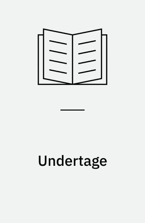 Undertage : begreber og egenskaber