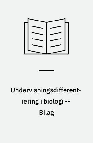 Undervisningsdifferentiering i biologi -- Bilag