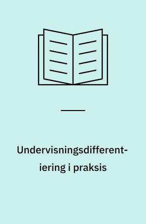 Undervisningsdifferentiering i praksis