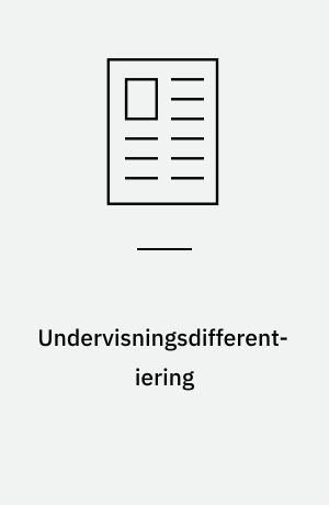 Undervisningsdifferentiering : lærerens professionelle kompetence som forudsætning for enhedsskolen