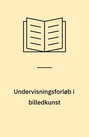 Undervisningsforløb i billedkunst