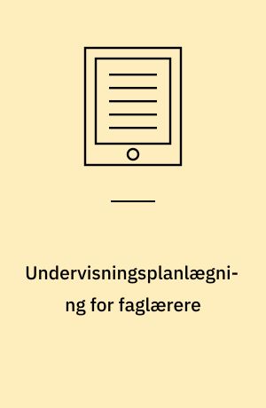 Undervisningsplanlægning for faglærere