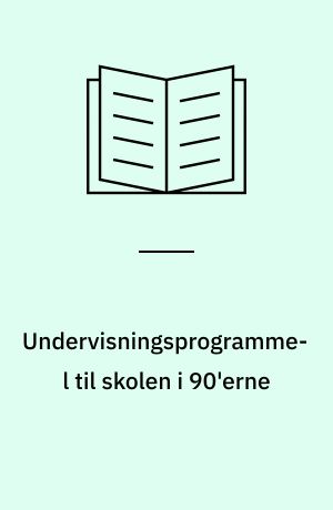 Undervisningsprogrammel til skolen i 90'erne