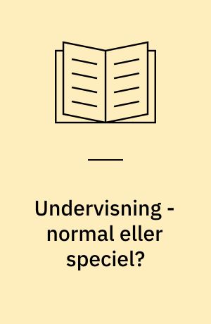 Undervisning - normal eller speciel?