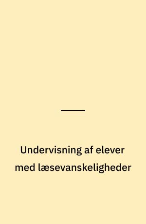 Undervisning af elever med læsevanskeligheder