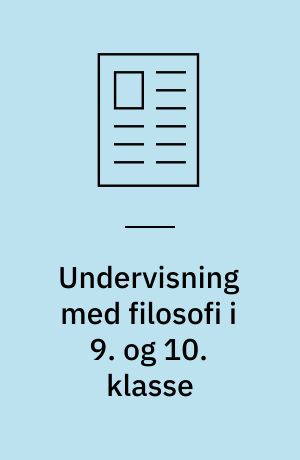 Undervisning med filosofi i 9. og 10. klasse
