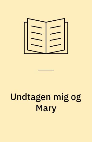 Undtagen mig og Mary