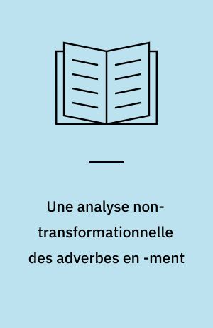 Une analyse non-transformationnelle des adverbes en -ment