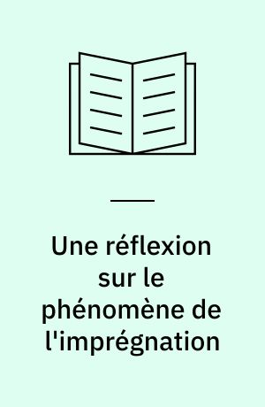 Une réflexion sur le phénomène de l'imprégnation