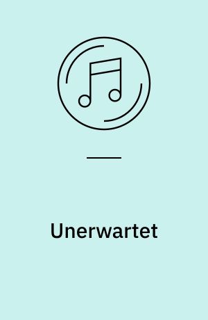 Unerwartet